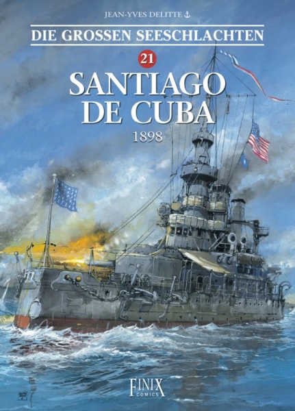 Die grossen Seeschlachten 21 - Santiago de Cuba 1898